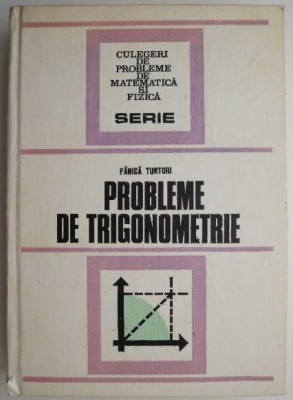 Probleme de trigonometrie &amp;ndash; Fanica Turtoiu foto
