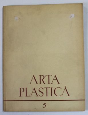 ARTA PLASTICA , REVISTA A UNIUNII ARTISTILOR PLASTICI SI A MINISTERULUI CULTURII , NR. 5 , AUGUST 1955 , LIPSA PLANSA DE PE COPERTA foto