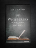 J. H. Brennan - Whisperers. The secret history of the spirit world