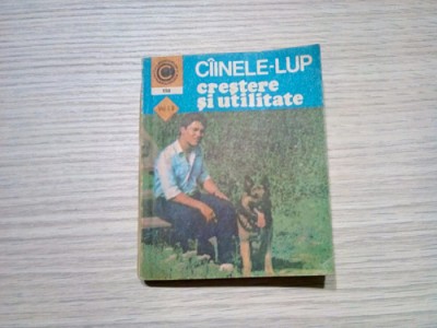 CIINELE LUP Crestere si Utilitare - Vol. I si II - Mihai Santa - 1984, 344 p. foto