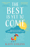 The Best is Yet to Come | Katy Colins