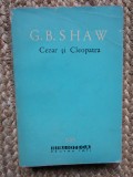 George Bernard Shaw - Cezar și Cleopatra