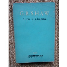 George Bernard Shaw - Cezar și Cleopatra