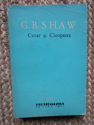 George Bernard Shaw - Cezar și Cleopatra foto