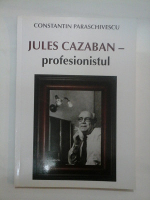 JULES CAZABAN-Profesionistul - CONSTANTIN PARASCHIVESCU foto