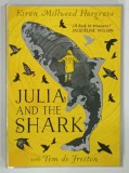JULIA AND THE SHARK by KIRAN MILLWOOD HARGRAVE and TOM DE FRESTON , 2021