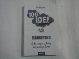 100 IDEI GENIALE DE MARKETING - JIM BLYTHE