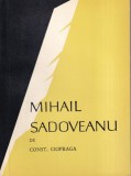 Carte Const. Ciopraga - Mihail Sadoveanu, Viața și Opera, Studiu Literar Rom&acirc;nesc