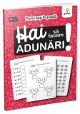 Cumpara ieftin Hai Sa Facem Adunari!, - Editura Gama