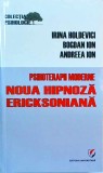 Irina Holdevici - Psihoterapii moderne. Noua hipnoza ericksoniana