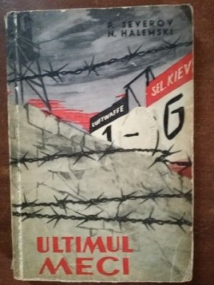 Ultimul meci- P. Severov, N. Halemski foto