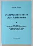 APARAREA TERENURILOR AGRICOLE SITUATE IN ZONE INUNDABILE , GHID PRACTIC PENTRU REALIZAREA , INTRETINEREA SI APARAREA LA APE MARI A DIGURILOR AGRICOLE
