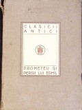 Prometeu si Persii lui Eschil - Ion Foti, 1924, Cultura Nationala, Clasicii Antici, Romana, Istorie, Carte Veche