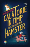 Calatorie in timp in compania unui hamster - Ross Welford