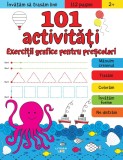 Cumpara ieftin 101 activitati. Exercitii grafice pentru prescolari