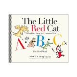 The Little Red Cat Who Ran Away and Learned His ABC's (the Hard Way): Who Ran Away from Home and Learned His ABC's the Hard Way
