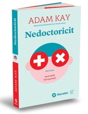 Nedoctoricit, Adam Kay - Editura Publica