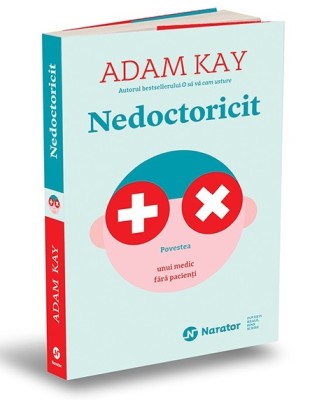 Nedoctoricit, Adam Kay - Editura Publica foto