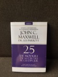 25 de moduri de a-i cuceri pe cei din jur - John C. Maxwell