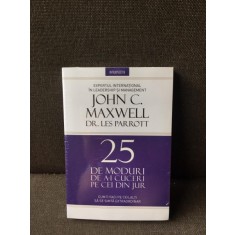 25 de moduri de a-i cuceri pe cei din jur - John C. Maxwell