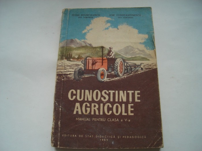 Cunostinte agricole. Manual pentru clasa a V-a - Petre Stanculescu, Ion Constantinescu
