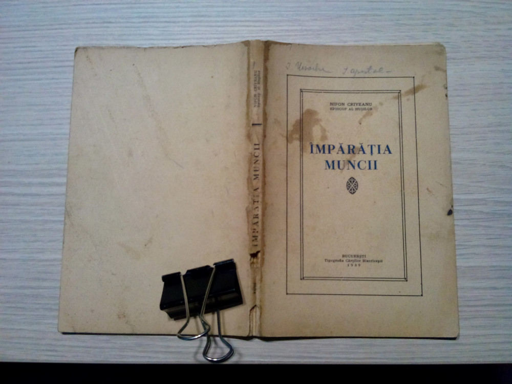 IMPARATIA MUNCII - Nifon Criveanu - Tip. Cartilor Bisericesti, 1939, 158 p.  | Okazii.ro