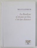 LA BANLIEUE N &#039;EST PAS UN LIEU , C &#039;EST UN DISTANCE par MAX FULLENBAUM , 20009