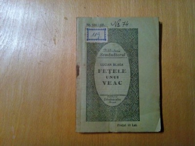 FETELE UNUI VEAC - Lucian Blaga - Biblioteca SEMANATORUL, 1925, 127 p. foto