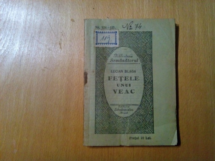 FETELE UNUI VEAC - Lucian Blaga - Biblioteca SEMANATORUL, 1925, 127 p.