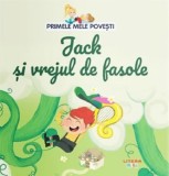 Jack si vrejul de fasole. Primele mele povesti - Litera