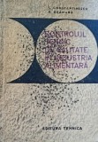 CONTROLUL TEHNIC DE CALITATE IN INDUSTRIA ALIMENTARA S. CONSTANTINESCU/ 1986