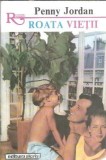 Roata vietii Penny Jordan Roman Romantic Editura Alcris 1995 Carte Literatura Straina Carte Veche 1995