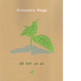 Da tot ce ai - Alexandra Pazgu