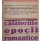 Marian Popa - Calatoriile epocii romantice (Editia: 1972)