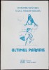 Ultimul Paradis - Dumitru Spataru - Poezie, Editura Spiru Haret, 1997, Romana, Stare Buna, Paperback