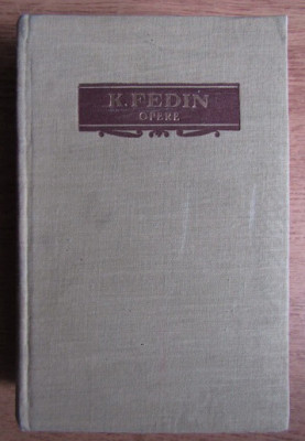 Konstantin Fedin - Opere (volumul 6) foto