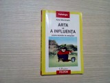 ARTA DE A INFLUENTA - Analiza Tehnicilor de Manipulare - Alex Mucchielli - 2002, Alta editura