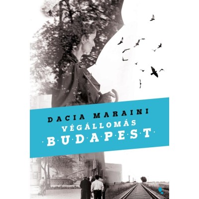 V&amp;eacute;g&amp;aacute;llom&amp;aacute;s Budapest - Dacia Maraini foto