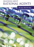 Reasoning about rational agents / Michael Wooldridge