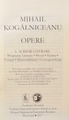 OPERE I , SCRIERI LITERARE de MIHAIL KOGALNICEANU , 2017 foto