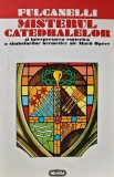 Cumpara ieftin Misterul catedralelor si interpretarea esoterica a simbolurilor hermetice ale Marii Opere - Fulcanelli (Z37)