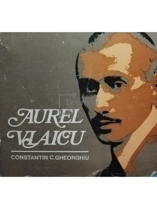 Constantin C. Gheorghiu - Aurel Vlaicu (editia 1982)