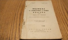 MANUAL de LITERATURA si LIMBA ROMANA -Clasa a VI -a Secundara - A. Rosetti, J. Byck - Editura Forum, 1947, 457 p.