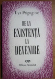 Ilya Prigogine - De la existenta la devenire