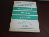 Probleme de matematica, fizica si chimie date la concursurile de admitere treapta II a 1978/1986 Carte Noua,1987