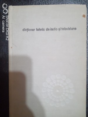 Dictionar tehnic de radio si televiziune-Coord N.Stanciu foto