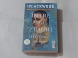 LAUREN BLACKWOOD - INTRE ACELE ZIDURI BLESTEMATE