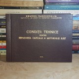 CONDITII TEHNICE PENTRU REPARAREA CAPITALA A MOTORULUI M 207 , 1971 *