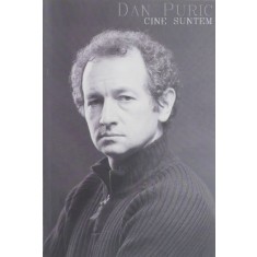 Cine suntem - Dan Puric