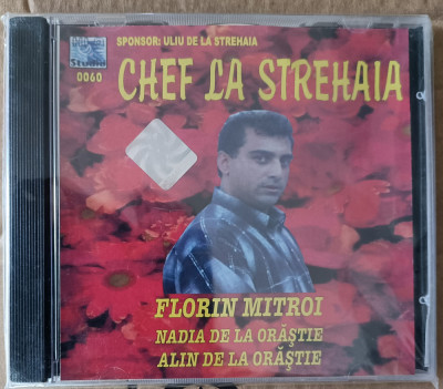 Florin Mitroi, Alin și Nadia de la Orăștie - Chef la Strehaia, cd cu muzică foto